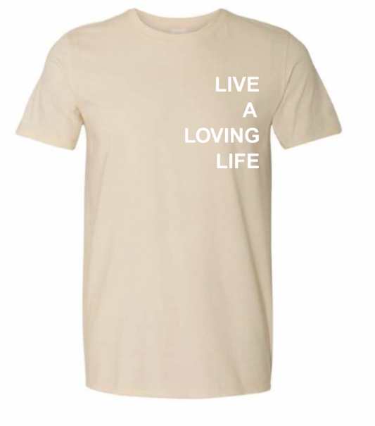 Live A Loving Life T-Shirt (Cream)